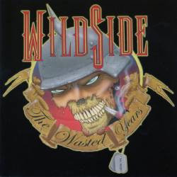 Wildside : The Wasted Years